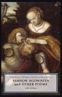 Samson Agonistes și alte poezii: A Broadview Anthology of British Literature Edition - Samson Agonistes and Other Poems: A Broadview Anthology of British Literature Edition