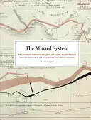 Sistemul Minard: Grafica statistică completă a lui Charles-Joseph Minard - The Minard System: The Complete Statistical Graphics of Charles-Joseph Minard