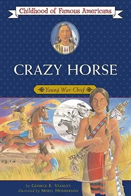 Crazy Horse: tânăr șef de război - Crazy Horse: Young War Chief
