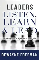 Liderii ascultă, învață și conduc - Leaders Listen, Learn and Lead