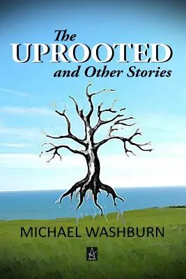 Cei dezrădăcinați și alte povestiri - The Uprooted and Other Stories