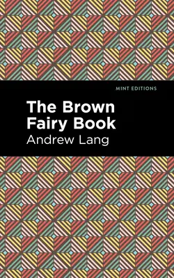 Cartea zânelor maro - The Brown Fairy Book