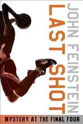 Ultima lovitură: Mister la Final Four (The Sports Beat, 1) - Last Shot: Mystery at the Final Four (the Sports Beat, 1)