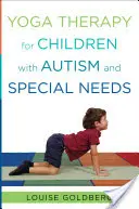 Terapia yoga pentru copiii cu autism și nevoi speciale - Yoga Therapy for Children with Autism and Special Needs