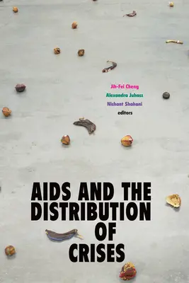 SIDA și distribuția crizelor - AIDS and the Distribution of Crises