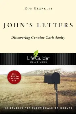 Scrisorile lui Ioan: Descoperirea creștinismului autentic - John's Letters: Discovering Genuine Christianity