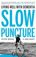 Puncția lentă - A trăi bine cu demența - Slow Puncture - Living Well With Dementia