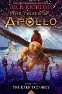 Profeția întunecată (Încercările lui Apollo, Cartea a doua) - The Dark Prophecy (Trials of Apollo, the Book Two)