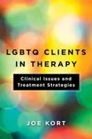 Clienții LGBTQ în terapie: Probleme clinice și strategii de tratament - LGBTQ Clients in Therapy: Clinical Issues and Treatment Strategies