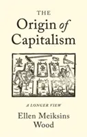 Originea capitalismului: O viziune mai lungă - The Origin of Capitalism: A Longer View