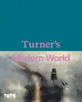 Lumea modernă a lui Turner - Turner's Modern World