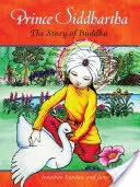 Prințul Siddhartha: Povestea lui Buddha - Prince Siddhartha: The Story of Buddha