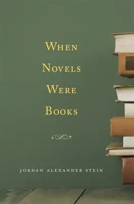 Când romanele erau cărți - When Novels Were Books