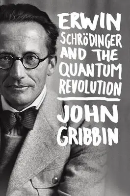 Erwin Schrodinger și revoluția cuantică - Erwin Schrodinger and the Quantum Revolution