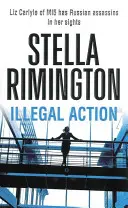 Acțiune ilegală - (Liz Carlyle 3) - Illegal Action - (Liz Carlyle 3)