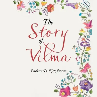 Povestea lui Vilma - The Story of Vilma