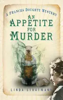 Apetitul pentru crimă - Un mister Frances Doughty 4 - Appetite for Murder - A Frances Doughty Mystery 4