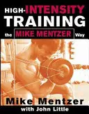 Antrenament de înaltă intensitate în stilul lui Mike Mentzer - High-Intensity Training the Mike Mentzer Way