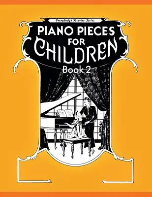 Piano Pieces for Children - Volumul 2 - Piano Pieces for Children - Volume 2