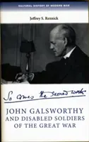 John Galsworthy și soldații cu dizabilități din Marele Război - John Galsworthy and Disabled Soldiers of the Great War
