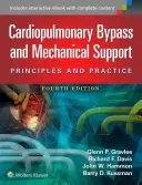 Bypass cardiopulmonar și suport mecanic: Principii și practică - Cardiopulmonary Bypass and Mechanical Support: Principles and Practice