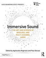 Sunet imersiv: Arta și știința sunetului binaural și multicanal: The Art and Science of Binaural and Multi-Channel Audio - Immersive Sound: The Art and Science of Binaural and Multi-Channel Audio