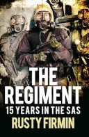 The Regiment: 15 ani în SAS - The Regiment: 15 Years in the SAS