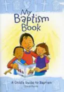 Cartea mea de botez (Paperback): Ghidul unui copil pentru botez - My Baptism Book (Paperback): A Child's Guide to Baptism