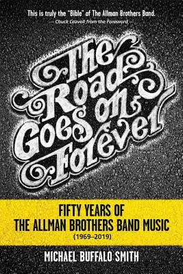 The Road Goes on Forever: Fifty Years of the Allman Brothers Band Music (1969-2019)
