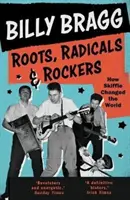 Rădăcini, radicali și rockeri: Cum Skiffle a schimbat lumea - Roots, Radicals and Rockers: How Skiffle Changed the World