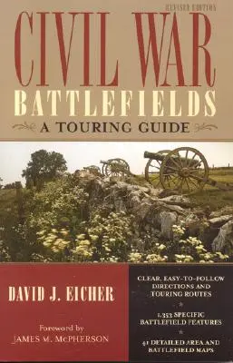 Civil War Battlefields: Un ghid turistic, ediție revizuită - Civil War Battlefields: A Touring Guide, Revised Edition