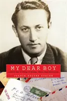 Băiatul meu drag: O poveste din Al Doilea Război Mondial despre evadare, exil și revelație - My Dear Boy: A World War II Story of Escape, Exile, and Revelation