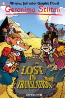 Geronimo Stilton Graphic Novels #19: Pierdut în traducere - Geronimo Stilton Graphic Novels #19: Lost in Translation