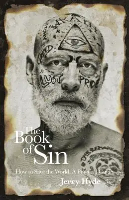 Cartea păcatului: Cum să salvezi lumea - un ghid practic - The Book of Sin: How to Save the World - A Practical Guide