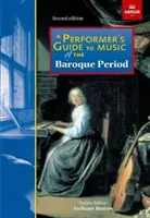 Performer's Guide to Music of the Baroque Period - Ediția a doua - Performer's Guide to Music of the Baroque Period - Second edition