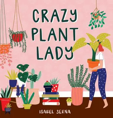 Doamna nebună cu plantele - Crazy Plant Lady
