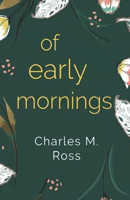 De dimineți timpurii - Of Early Mornings