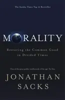 Moralitatea - Restaurarea binelui comun în vremuri divizate - Morality - Restoring the Common Good in Divided Times