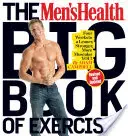 The Men's Health Big Book of Exercises: Four Weeks to a Leaner, Stronger, More Muscular You!
