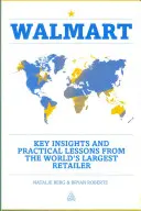 Walmart: Perspective cheie și lecții practice de la cel mai mare retailer din lume - Walmart: Key Insights and Practical Lessons from the World's Largest Retailer