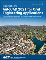 Introducere în AutoCAD 2021 pentru aplicații de inginerie civilă: Învățarea utilizării AutoCAD pentru proiecte de inginerie civilă - Introduction to AutoCAD 2021 for Civil Engineering Applications: Learning to Use AutoCAD for Civil Engineering Projects