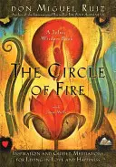 Cercul de foc: Inspirație și meditații ghidate pentru a trăi în iubire și fericire - The Circle of Fire: Inspiration and Guided Meditations for Living in Love and Happiness