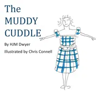 Îmbrățișarea noroioasă (The Muddy Cuddle) - The Muddy Cuddle