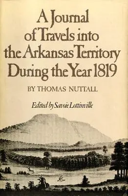 Un jurnal de călătorie în teritoriul Arkansas pe parcursul anului 1819 - A Journal of Travels Into the Arkansas Territory During the Year 1819