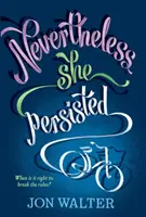 Cu toate acestea, ea a persistat - Nevertheless She Persisted