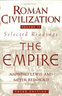 Civilizația romană: Lecturi selectate: Imperiul, volumul 2 - Roman Civilization: Selected Readings: The Empire, Volume 2