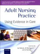 Adult Nursing Practice: Utilizarea dovezilor în îngrijire - Adult Nursing Practice: Using Evidence in Care
