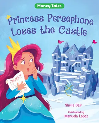 Prințesa Persefona pierde castelul - Princess Persephone Loses the Castle