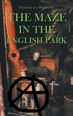 Labirintul din parcul englezesc (The Maze In the English Park): A Historical Crime Novella - The Maze In the English Park: A Historical Crime Novella