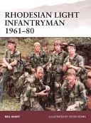 Infanteristul ușor din Rhodesia 1961-1980 - Rhodesian Light Infantryman 1961-80